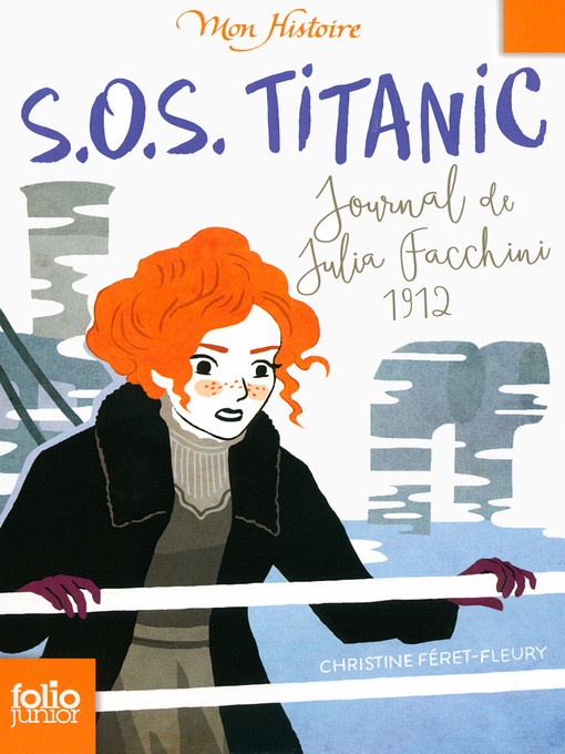 Title details for S.O.S. Titanic. Journal de Julia Facchini, 1912 by Christine Féret-Fleury - Available
